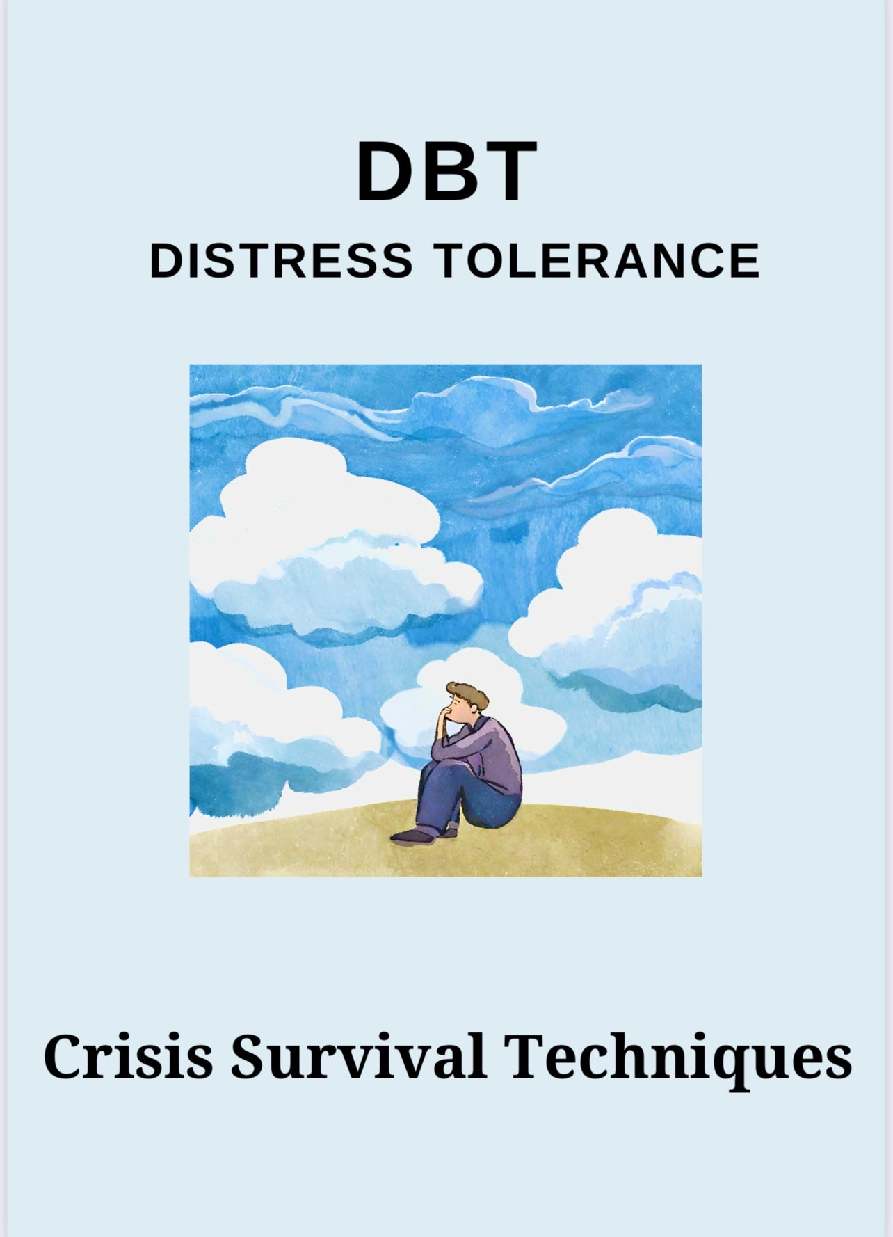 DBT CRISIS SURVIVAL TECHNIQUES