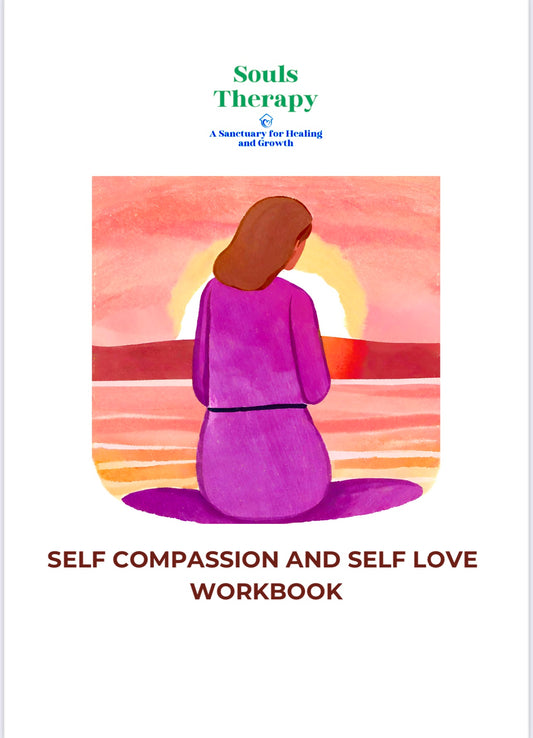 SELF COMPASSION AND SELF LOVE WORKBOOK