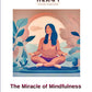 THE MIRACLE OF MINDFULNESS