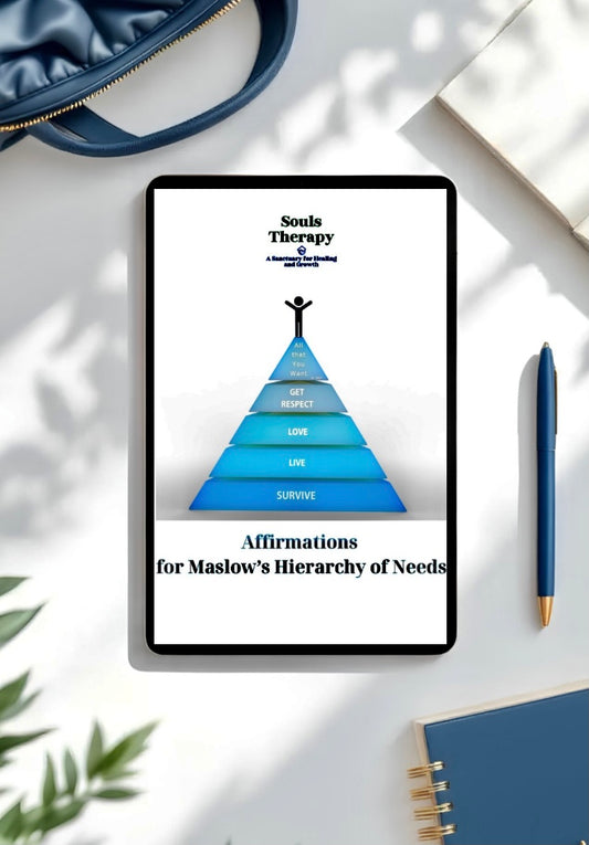 AFFIRMATIONS FOR MASLOW'S HIERARCHY OF NEEDS